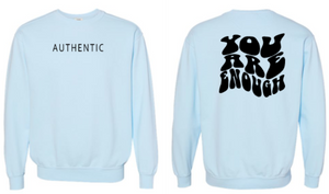 Chambray Authentic You Are Enough Sweatshirt W/Black